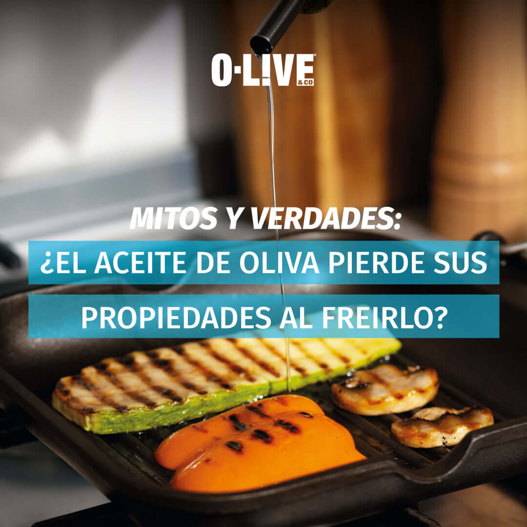 Mitos y Verdades: ¿El aceite de oliva pierde sus propiedades al freír?
