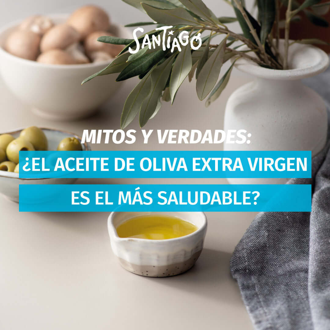 Mitos y Verdades: ¿El aceite de oliva extra virgen es el más saludable?