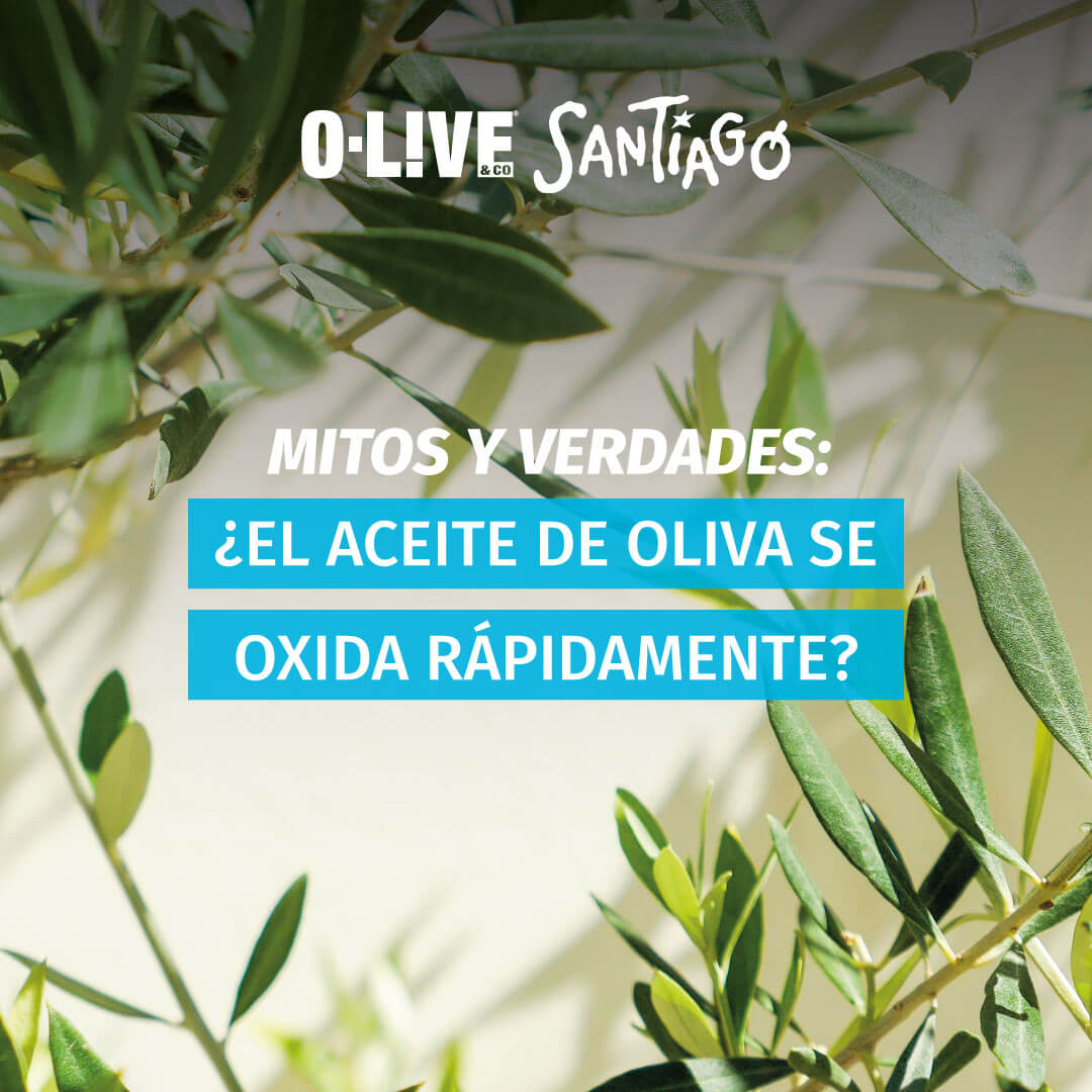 Mitos y Verdades: ¿El Aceite de Oliva se oxida?