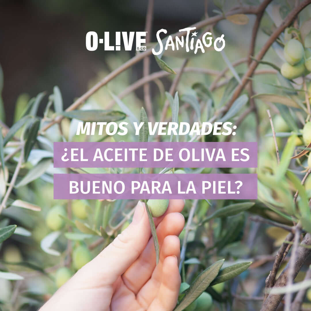 Mitos y Verdades: ¿El Aceite de Oliva es bueno para la piel?